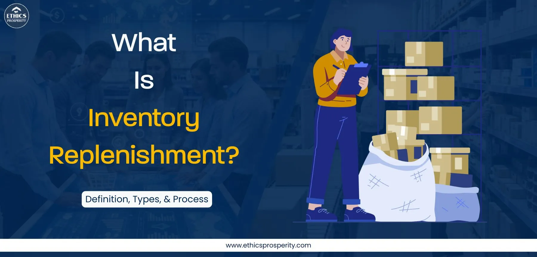 Inventory replenishment process illustration showing types, methods, and strategies for optimizing stock levels in supply chain management