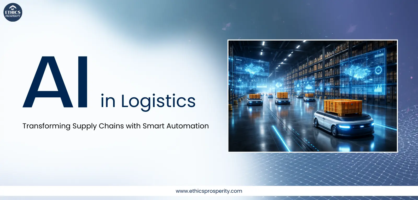 AI in logistics illustration showing smart warehouse automation, connected supply chain dashboards, predictive analytics, and optimized transportation network