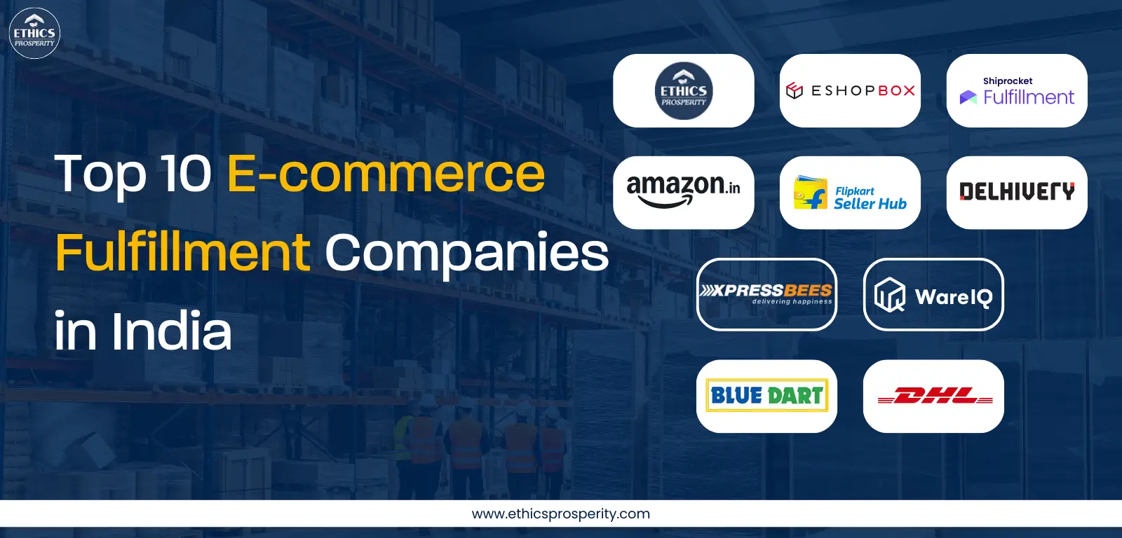 Top E-commerce Fulfillment Companies in India Offering Smart Warehousing, 3PL Services, Order Processing, and Fast Last-Mile Delivery