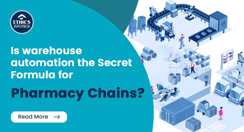 Is warehouse automation the Secret Formula for Pharmacy Chains?